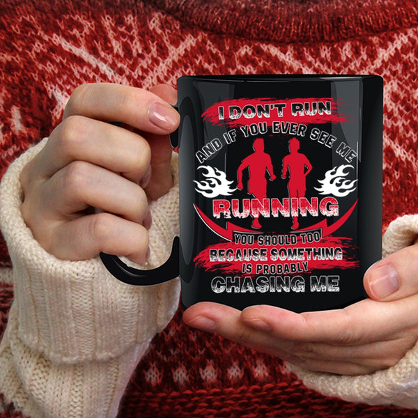 You Ever See Me Running Coffee Mug, Funny Gift For Runners Coffee Cup