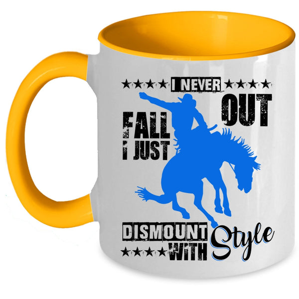 I Just Dismount With Style Coffee Mug, I Never Fall Out Accent Mug