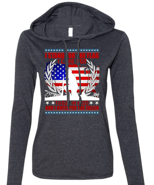 I Stand For The Flag T Shirt, I Kneel For The Fallen T Shirt (Anvil Ladies Ringspun Hooded)