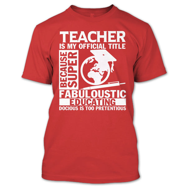 Teacher Is My Official Title T Shirt, Fabuloustic Education T Shirt