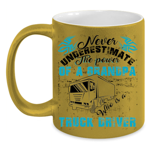 Funny Trucker Coffee Mug, The Power Of A Grandpa Is A Truck Driver Accent Mug