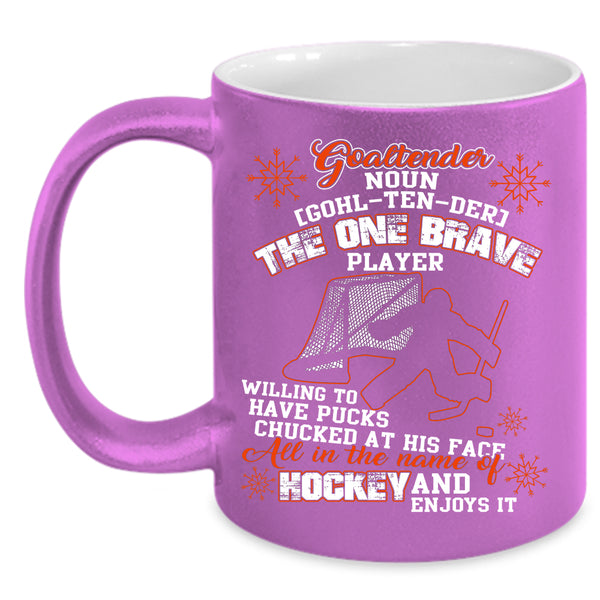 Goaltender Coffee Mug, All In The Name Of Hockey Coffee Cup