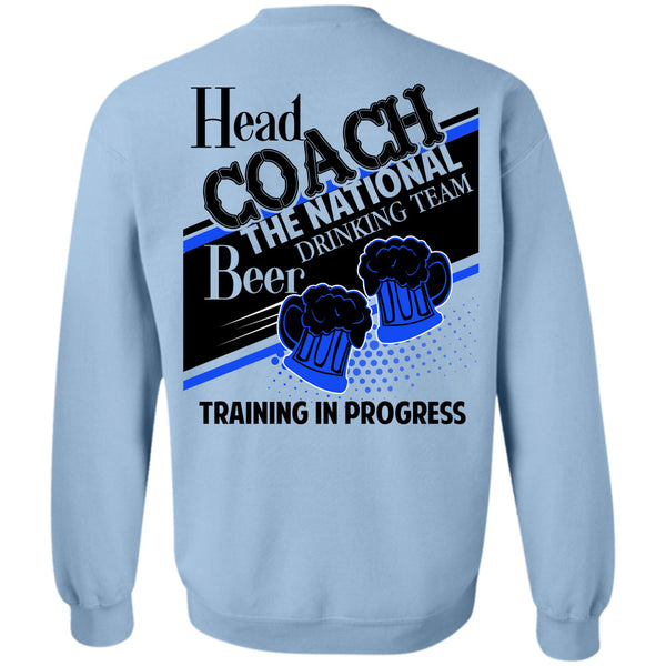 Being A Coach T Shirt, Head Coach The National Drinking Sweatshirt