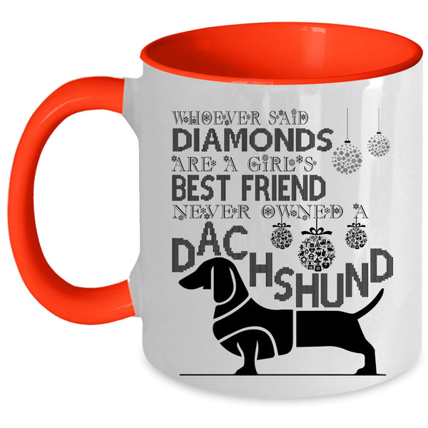Never Owned A Dachshund Coffee Mug, Girl's Best Friend Accent Mug