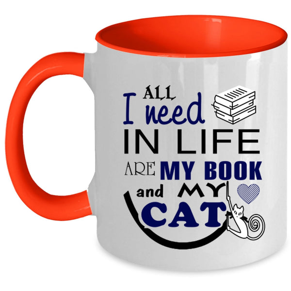Cool Booker Coffee Mug, All I Need In Life Are My Book And My Cat Accent Mug