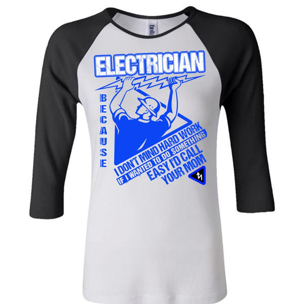 I'd Call Your Mom T Shirt, I Love Electrician T Shirt, Awesome T-Shirts