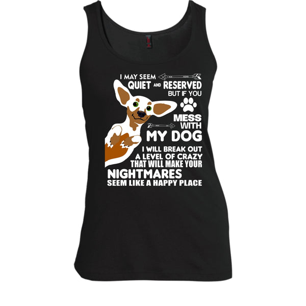 Mess With My Dog I Will Break Out A Level Of Crazy Shirt, Cool Dog Shirt