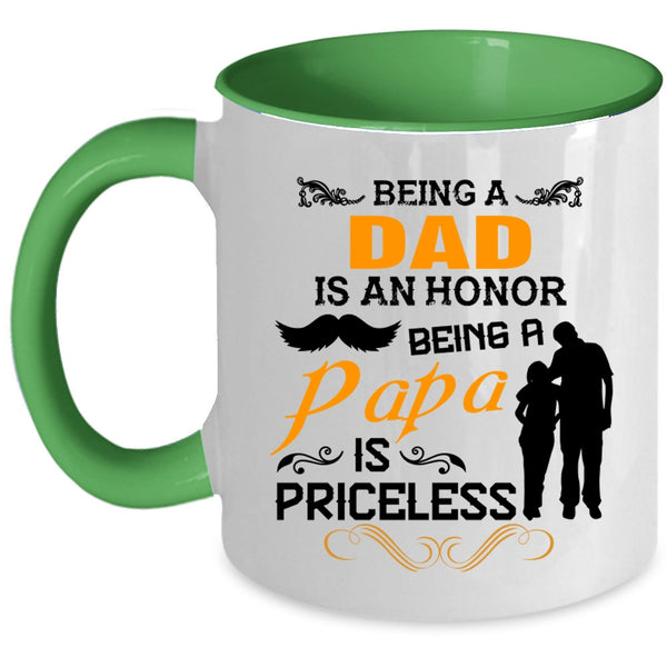 Being A Dad Is An Honor Being A Papa Is Priceless Mug