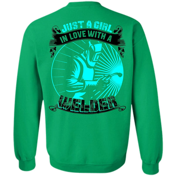 I Love Welding T Shirt, Just A Girl In Love With A Welder Sweatshirt