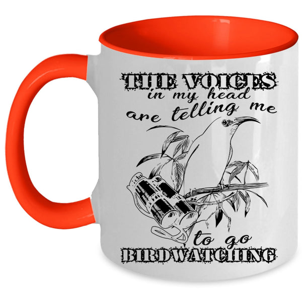 Telling Me To Go Birdwatching Coffee Mug, The Voices In My Head Accent Mug
