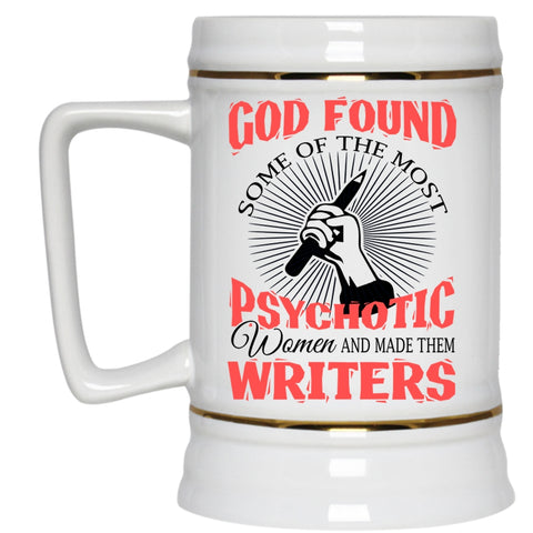 Made Them Writers Beer Stein 22oz, The Most Psychotic Women Beer Mug