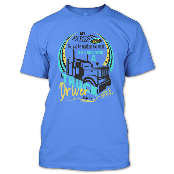 I Became A Truck Driver T Shirt, Coolest Trucker Ever T Shirt