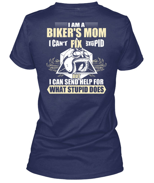 I Am A Biker's Mom T Shirt, Fix Stupid T Shirt