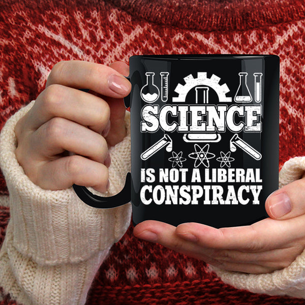 Science Is Not A Liberal Conspiracy Coffee Mug, Awesome Scientist Coffee Cup