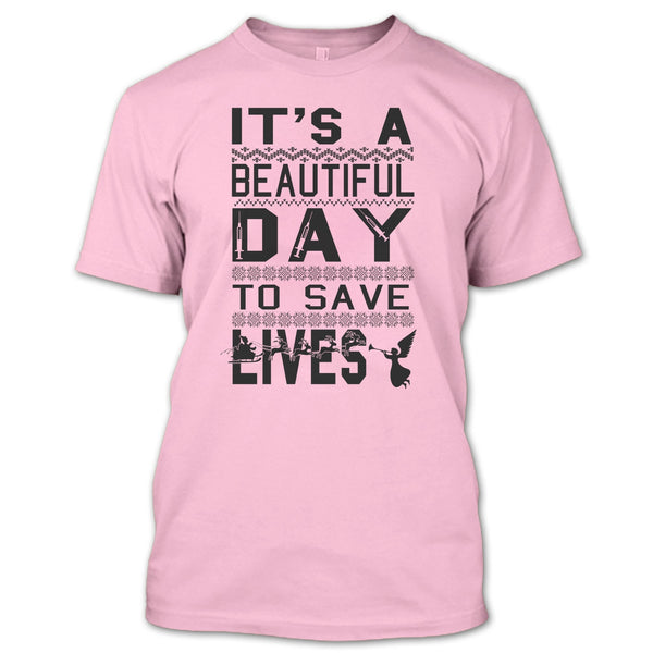 It's A Beautiful Day To Save A Lives T Shirt, Merry Christmas Gift T Shirt