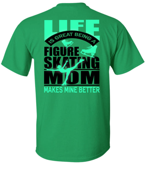Figure Skating Mom T Shirt, I Love Skating T Shirt