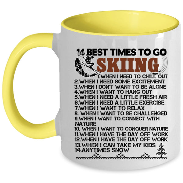 Funny Gift For Skier Coffee Mug, 14 Best Times To Go Skiing Accent Mug