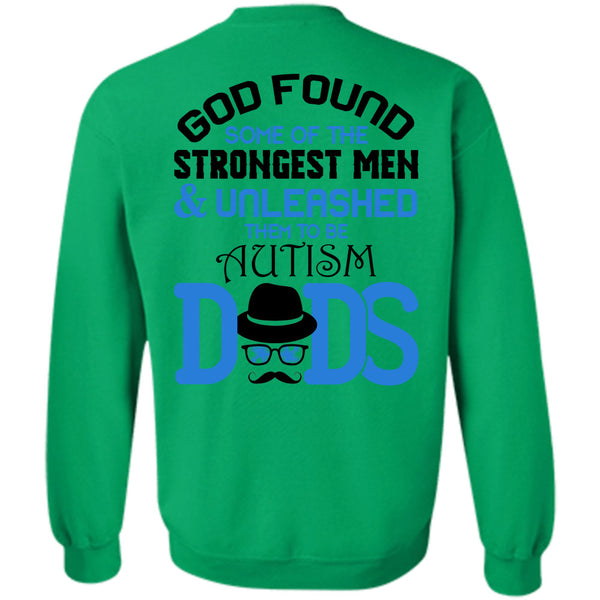 Being A Papa T Shirt, God Found Some Of The Strongest Men Sweatshirt
