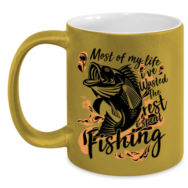 I Spent Fishing Coffee Mug, Most Of My Life Accent Mug