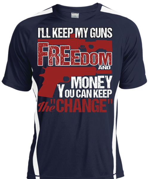 I'll Keep My Guns T Shirt, Freedom And Money T Shirt, Cool Shirt