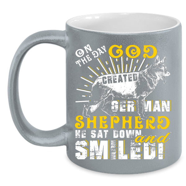 On The Day God Created German Shepherd Coffee Mug, Cute Coffee Cup