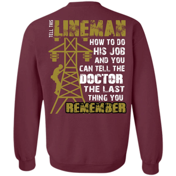 Being A Lineman T Shirt, Can Tell The Doctor Sweatshirt
