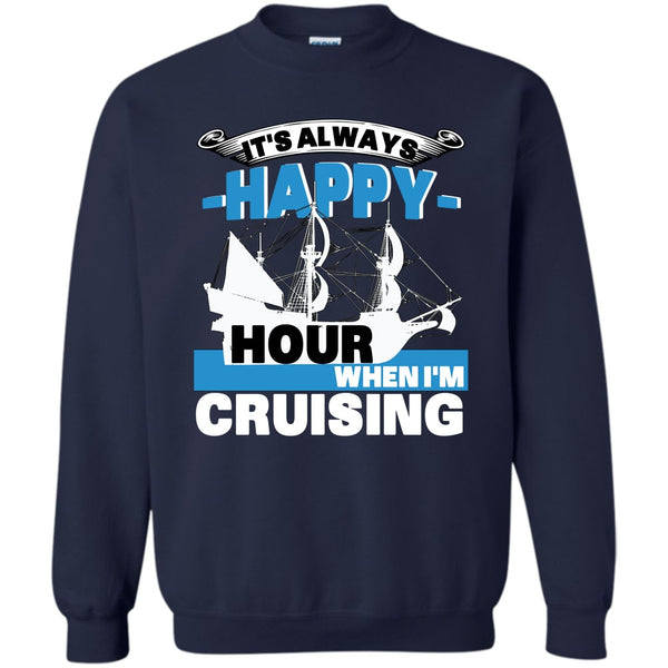 When I'm Cruising T Shirt, Coolest Cruising Sweatshirt