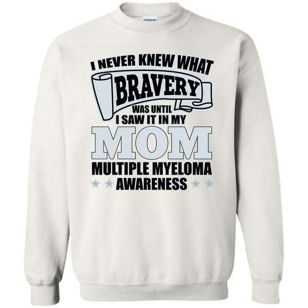 I Never Knew What Bravery T Shirt, I Saw It In My Mom T Shirt