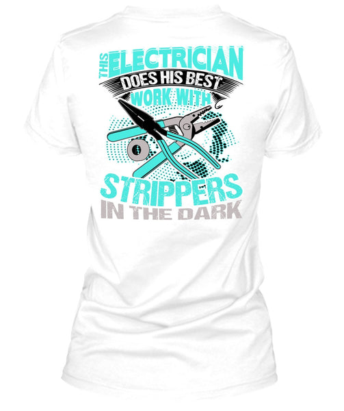 This Electrician Does His Best Work T Shirt, I Love Electrician T Shirt