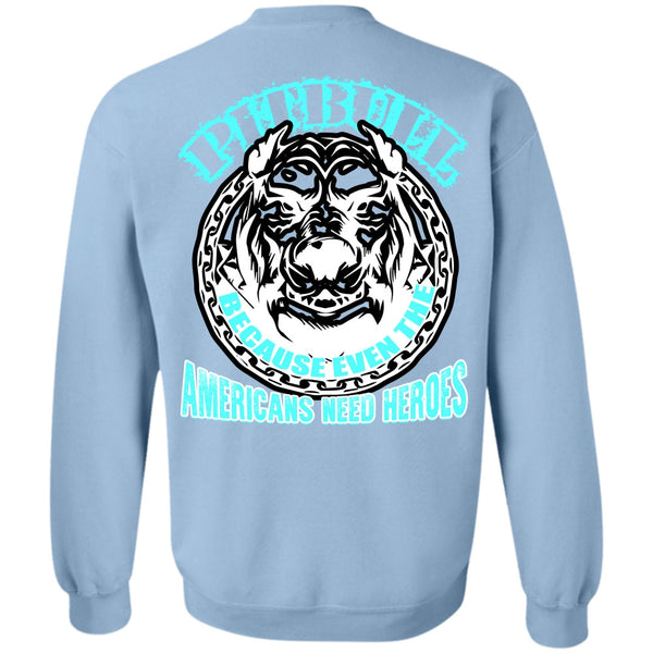 I Love Pit Bull T Shirt, Pit Bull Because Even The Americans Sweatshirt