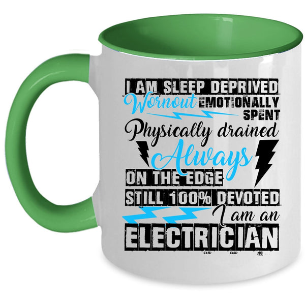 Funny Electrician Coffee Mug, I Am An Electrician Accent Mug