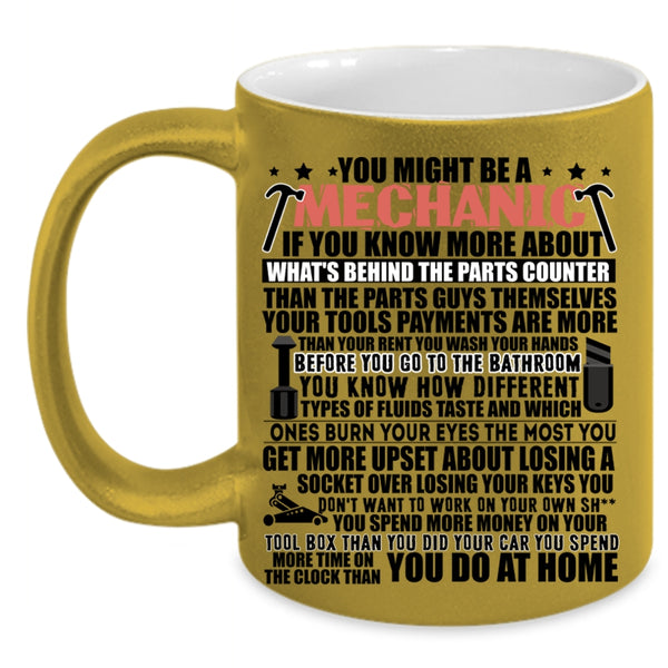 Cute Mechanics Coffee Mug, You Might Be A Mechanic Accent Mug