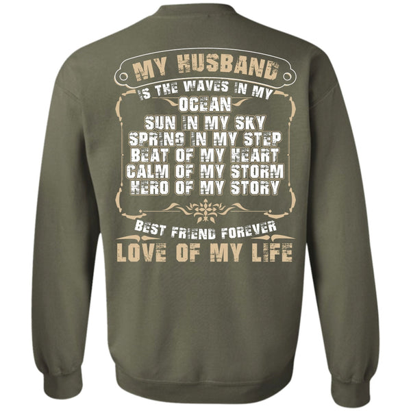 Love Of My Life T Shirt, Being A Husband Sweatshirt