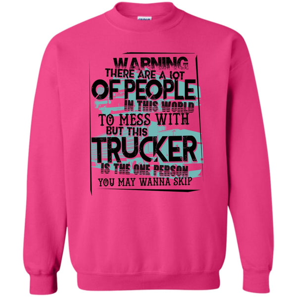 I Am A Truck Driver T Shirt, This Trucker Sweatshirt