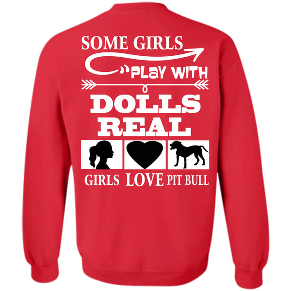 Real Girls Play Pit Bull T Shirt, I Love Dogs Sweatshirt