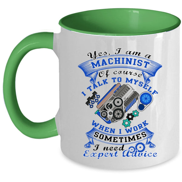 Cool Gift For Machinist Coffee Mug, I Am A Machinist Accent Mug