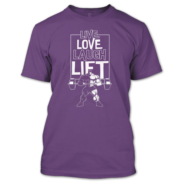 Live Love Laugh Lift T Shirt, Coolest Lift T Shirt