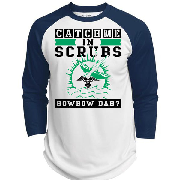 Catch Me In Scrubs Howbow Dah T Shirt, Being A Doctor T Shirt, Awesome T-Shirts  (Polyester Game Baseball Jersey)