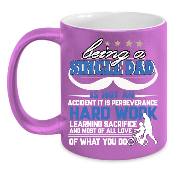 Being A Single Dad Coffee Mug, Cool Gift For Dad Coffee Cup