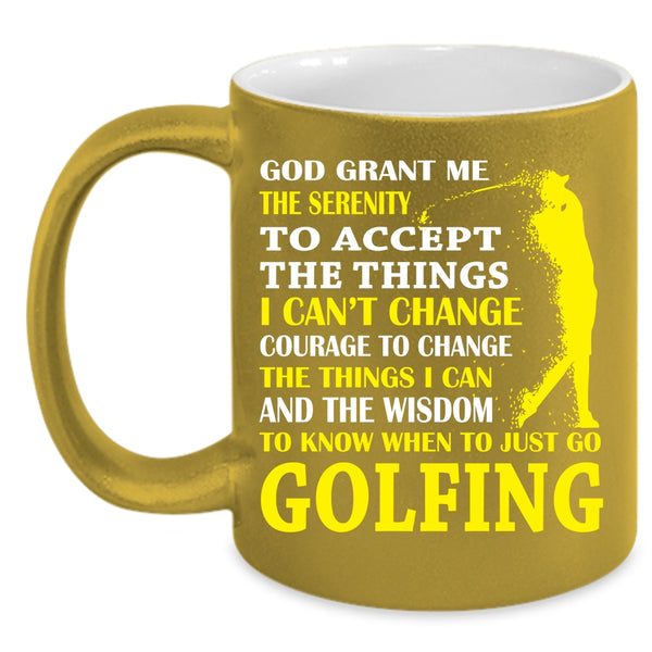 Just Go Golfing Cup, Cool Gift For My Husband Mug