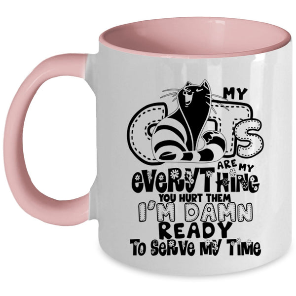 Funny Cat Lovers Coffee Mug, My Cats Are My Everything Accent Mug