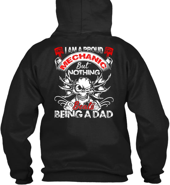 I Am A Proud Mechanic T Shirt, Being A Dad T Shirt