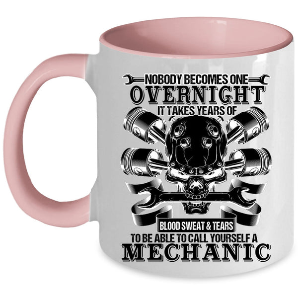 Cool Mechanics Coffee Mug, To Be Able To Call Yourself A Mechanic Accent Mug