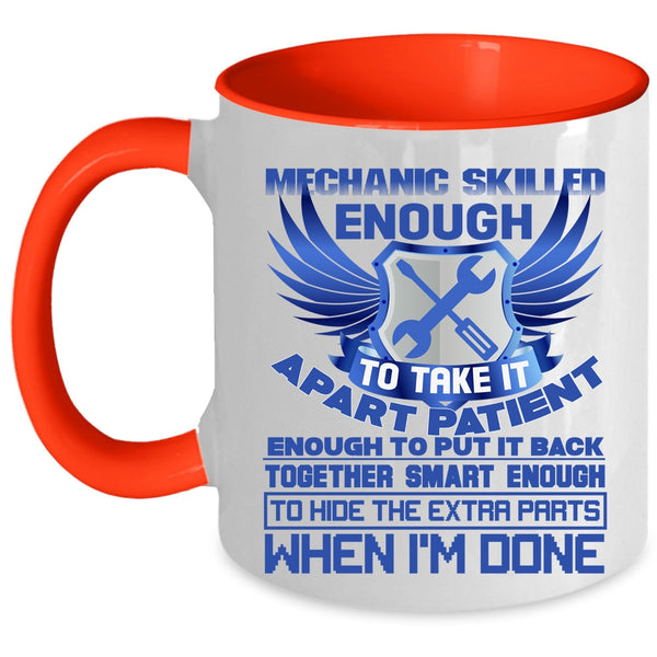 Skilled Enough To Take It Apert Coffee Mug, Mechanic Accent Mug