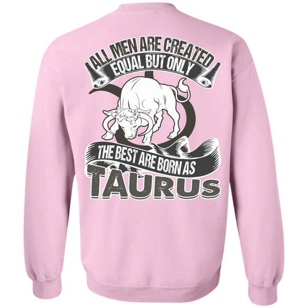 I Love Taurus T Shirt, The Best Are Born As Taurus Sweatshirt