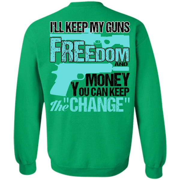 I Love Veteran T Shirt, I'll Keep My Guns Sweatshirt