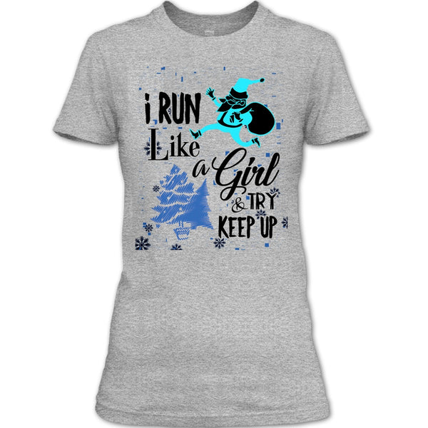 I Run Like A Girl T Shirt, Coolest Runner Merry Christmas T Shirt