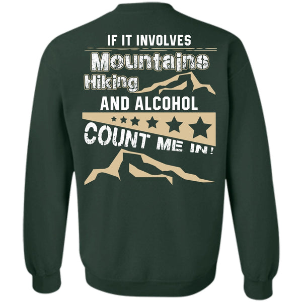 Alcohol Count Me In T Shirt, I Love Hiking Sweatshirt