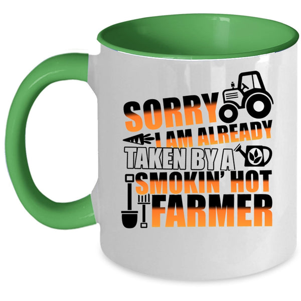 Cute Farmer Coffee Mug, I Am Already Taken By A Hot Farmer Accent Mug