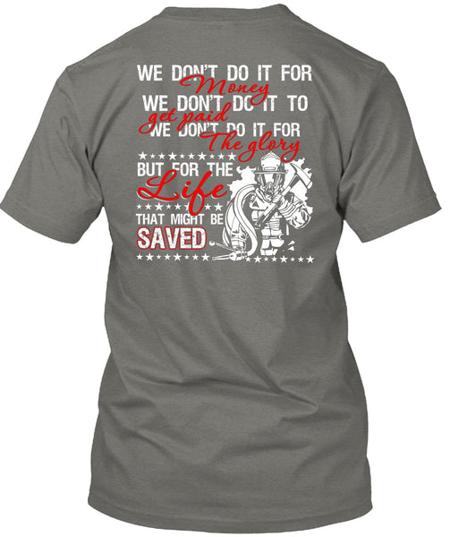 We Don't Do It For Money T Shirt, I Love Firefighter T Shirt